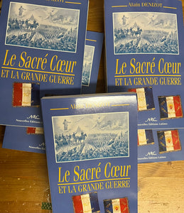 Livre de Alain DENIZOT Le Sacré Coeur et la Grande Guerre